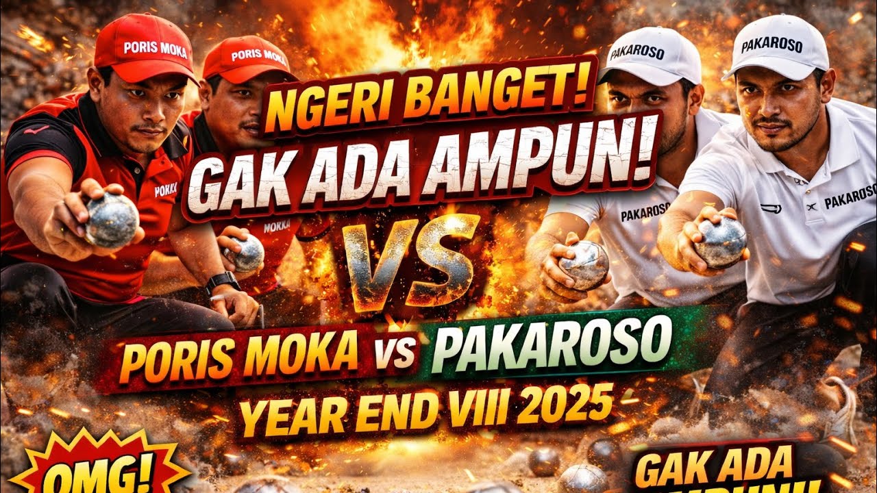 Ngeri Banget! Gak Ada Ampun, Poris Moka vs Pakaroso – Year End VIII 2025