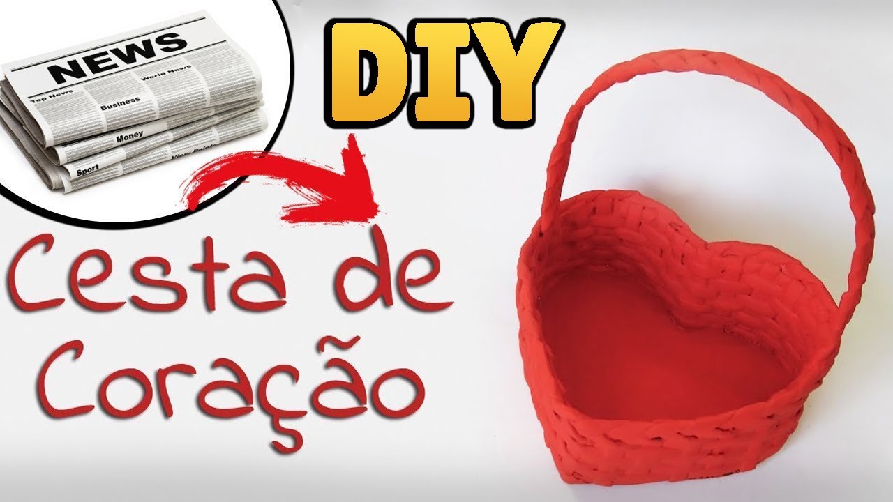 DIY: Como Fazer CESTA CORAÇÃO de JORNAL 💖(Presente Mães, Namorados) Newspaper Heart Basket #diylove