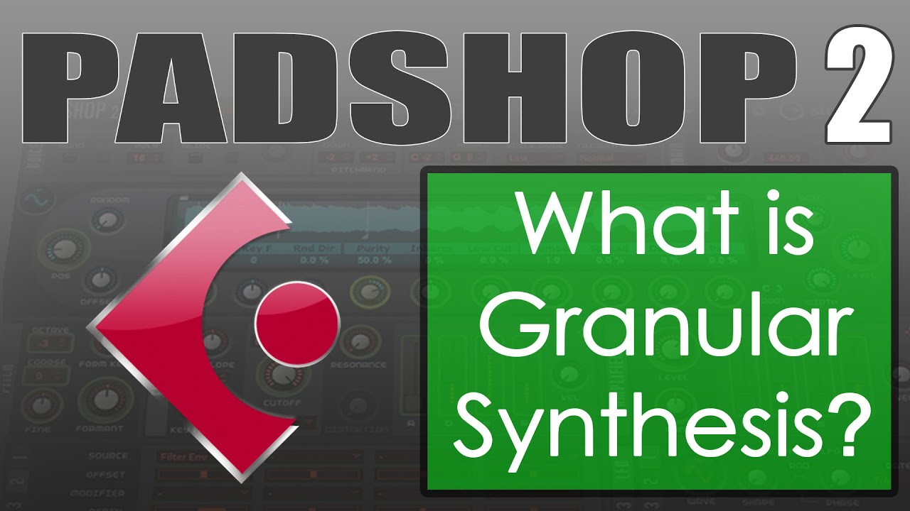 Padshop Tutorial Lesson 2 - What is Granular Synthesis?