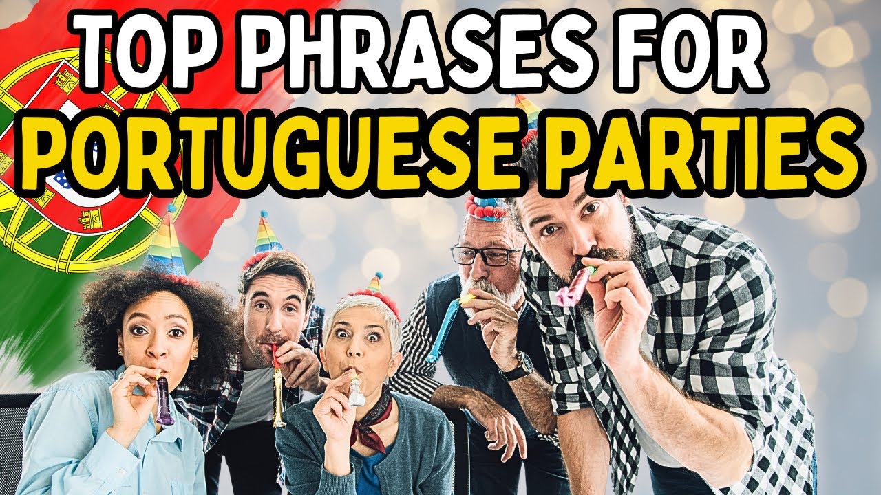 Portuguese Words and Phrases for Social Events and Parties 🇵🇹