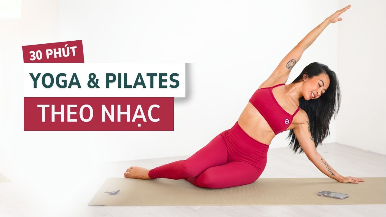 Bài tập 30 phút Yoga & Pilates Theo Nhạc | Dễ Dàng – Thư Giãn – Siết Bụng | 5:30 Series – Tập 6