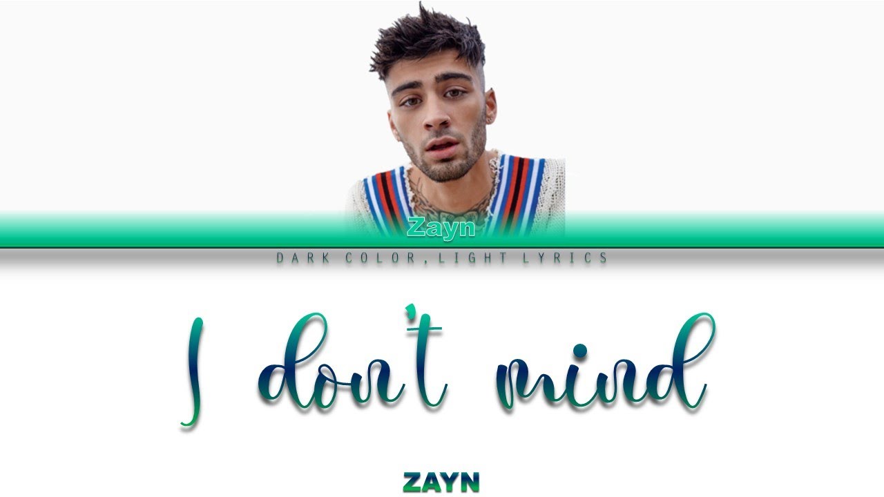 ZAYN 'I Don't Mind' Lyrics [Color Coded ENG_ESP]