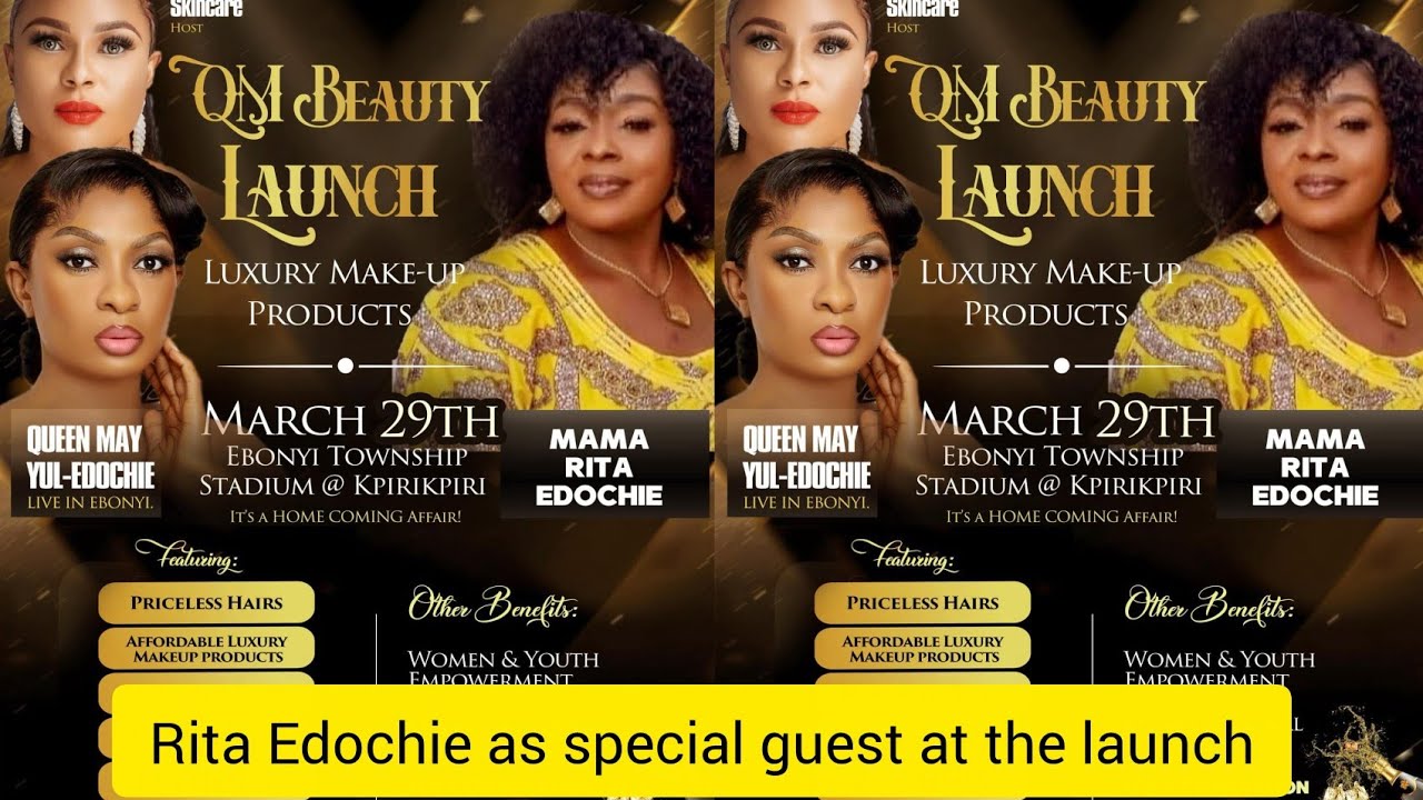 Rita Edochie to be a special Guest at the QM beauty launch in Ebonyi state.. Congratulations