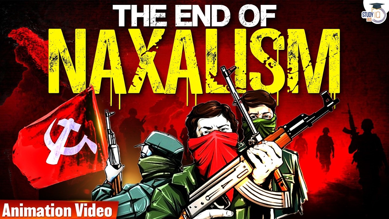 How Naxalism Ended ? | Amit Shah & Pm Modi Last Warning To Naxalite | StudyIQ IAS