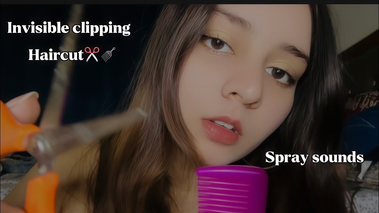 ASMR Haircut- Invisible clipping,Hair Spray, scissors comb sounds 💇‍♀️
