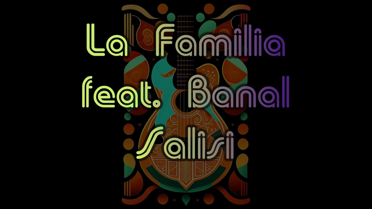 La Familia - Salisi feat. Banal