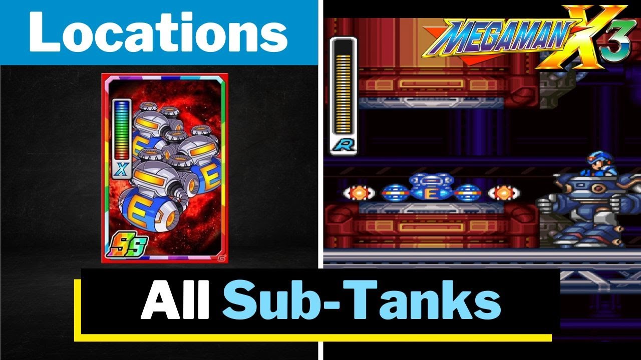 Megaman X3 - All 4 Sub Tank Locations