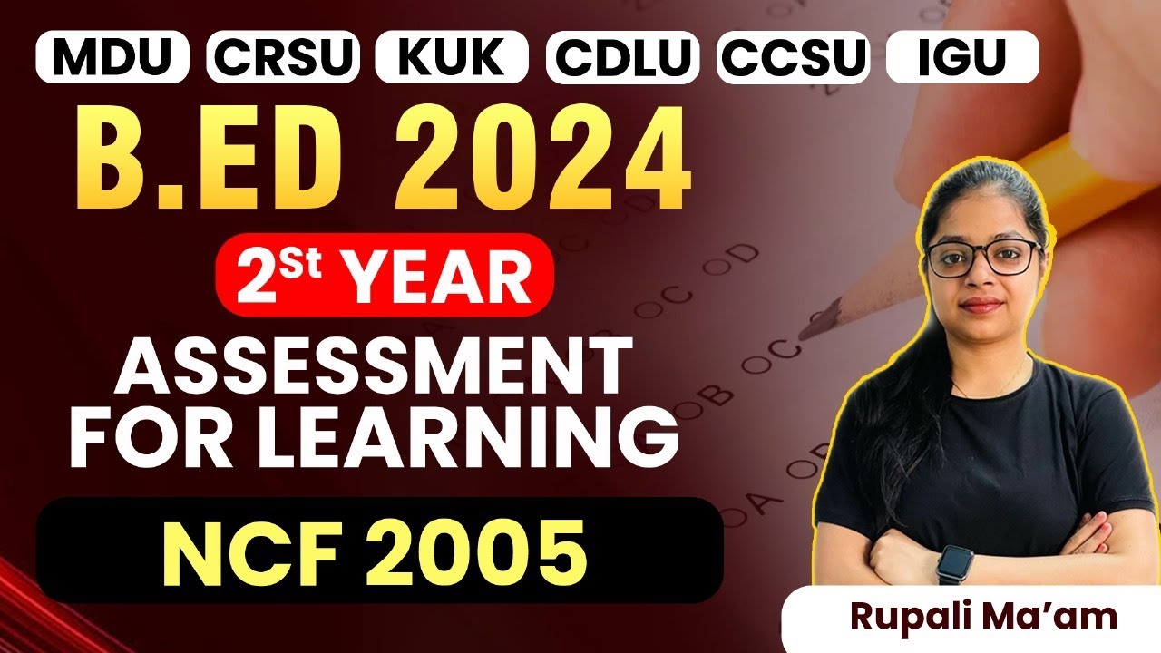 B.ed 2nd Year | NCF 2005 | Assessment for Learning | B.ed 2024