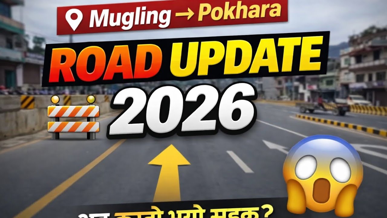 Mugling Pokhara new pitch roads 