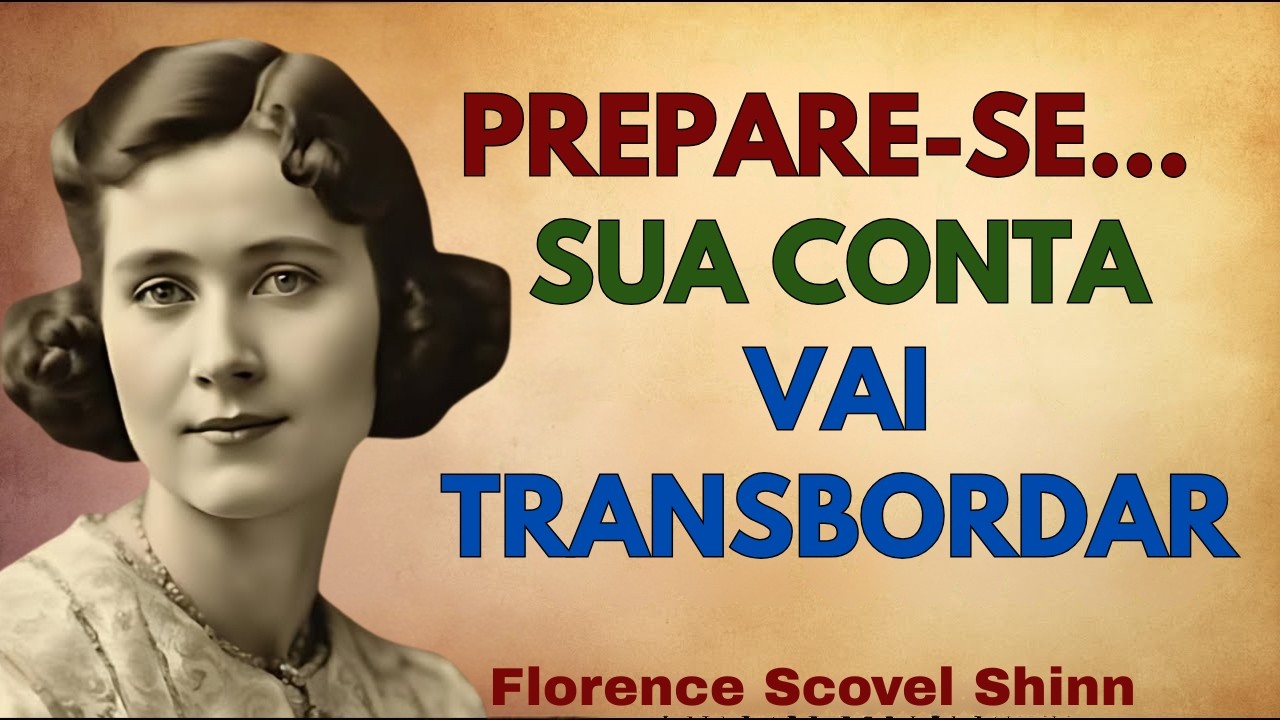 DINHEIRO SEM MEDIDA! SUA CONTA NÃO VAI SUPORTAR DEPOIS DESSA ORAÇÃO PODEROSA | Florence Scovel Shinn