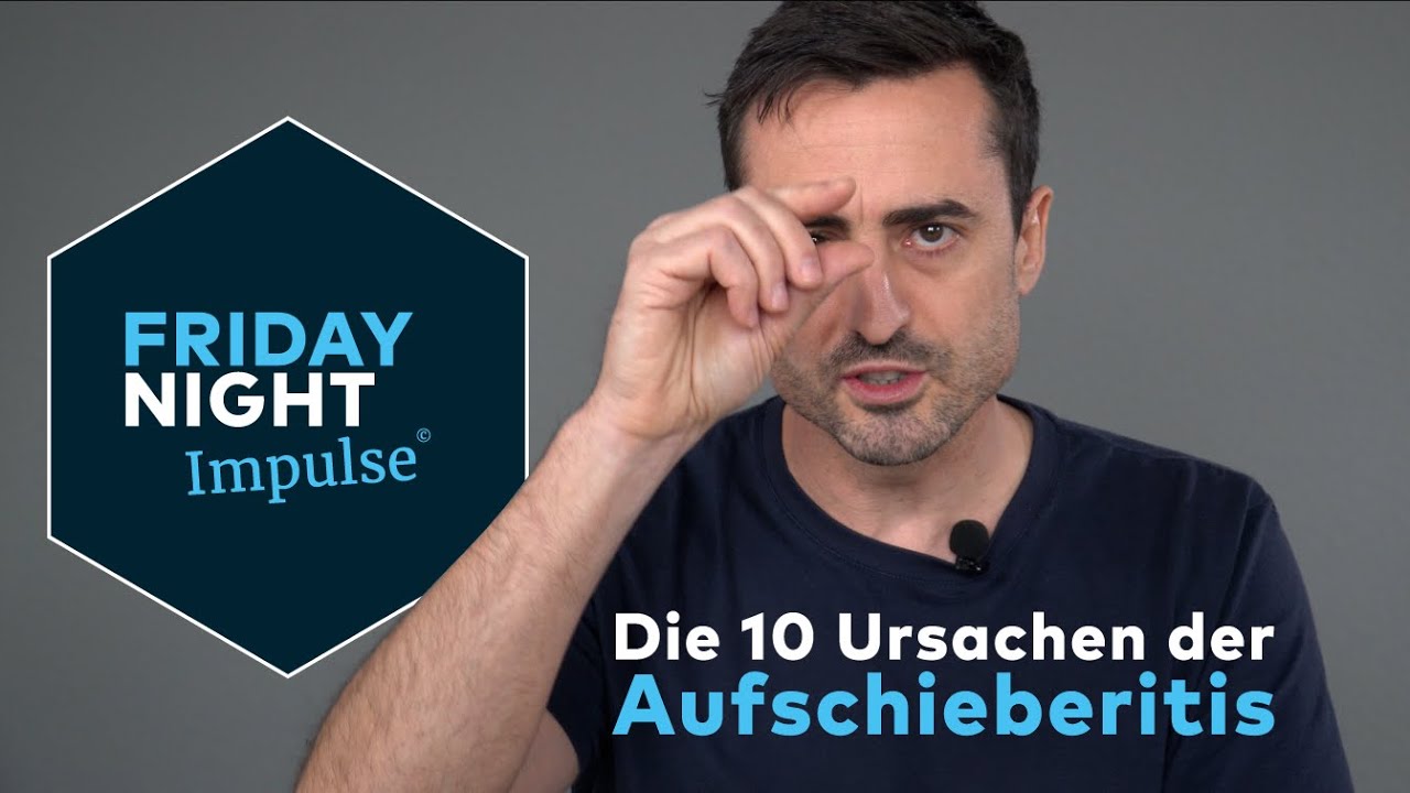 Die 10 Ursachen der Aufschieberitis / Prokrastination