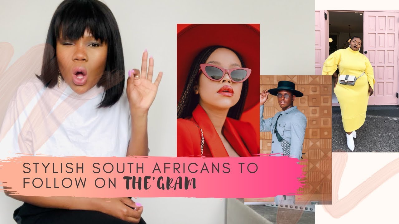 6 Stylish South Africans You Need to Follow on Instagram | S'nothando
