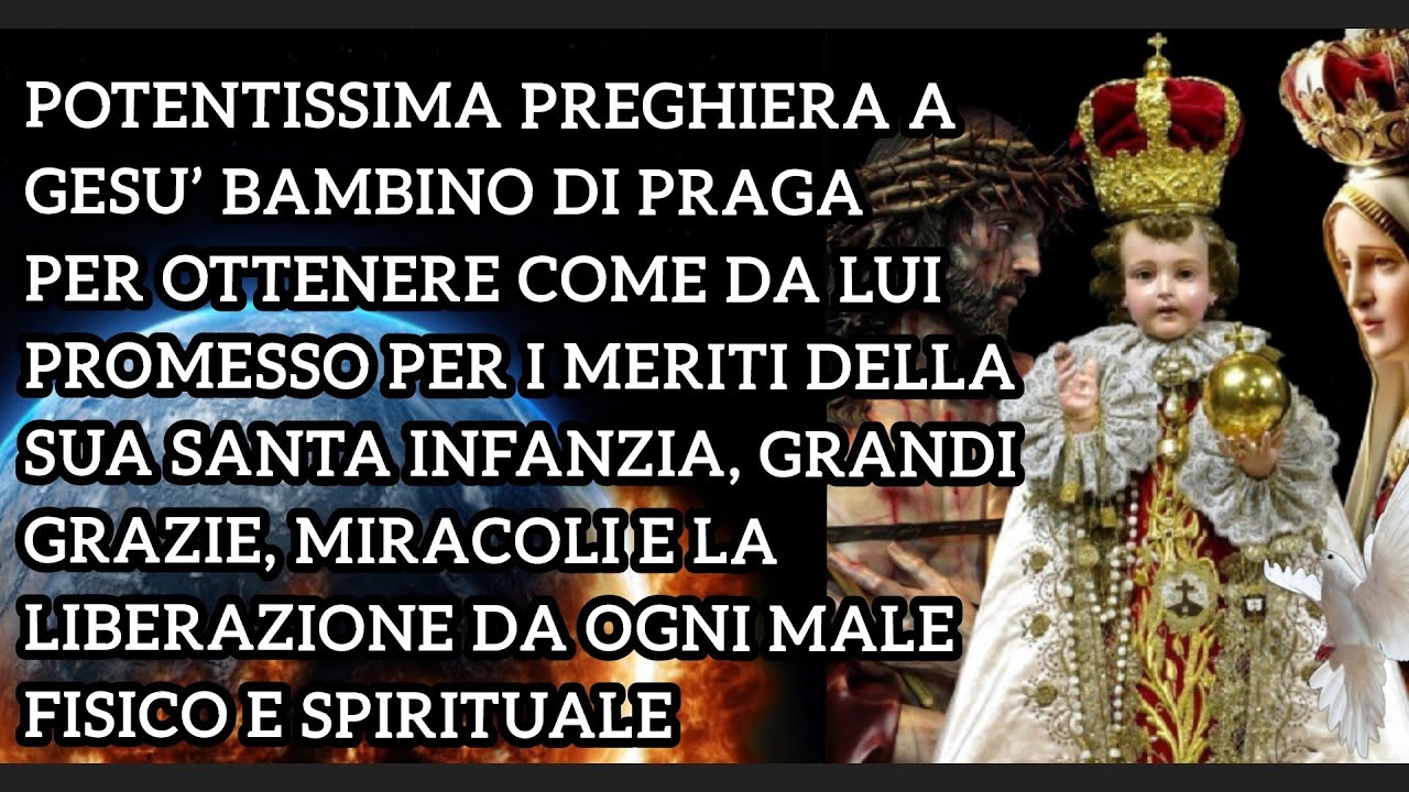 GESU’BAMBINO DI PRAGA: POTENTISSIMA PREGHIERA PER OTTENERE COME DA LUI PROMESSO GRANDI MIRACOLI