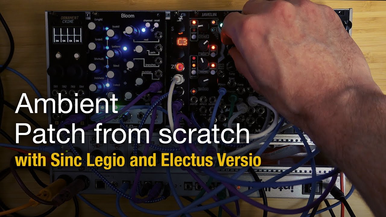 Ambient Patch From Scratch // Sinc Legio, Electus Versio