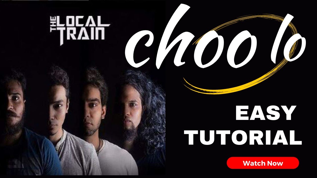 Choo Lo -  @The Local Train | Guitar Tutorial | Chords + Intro