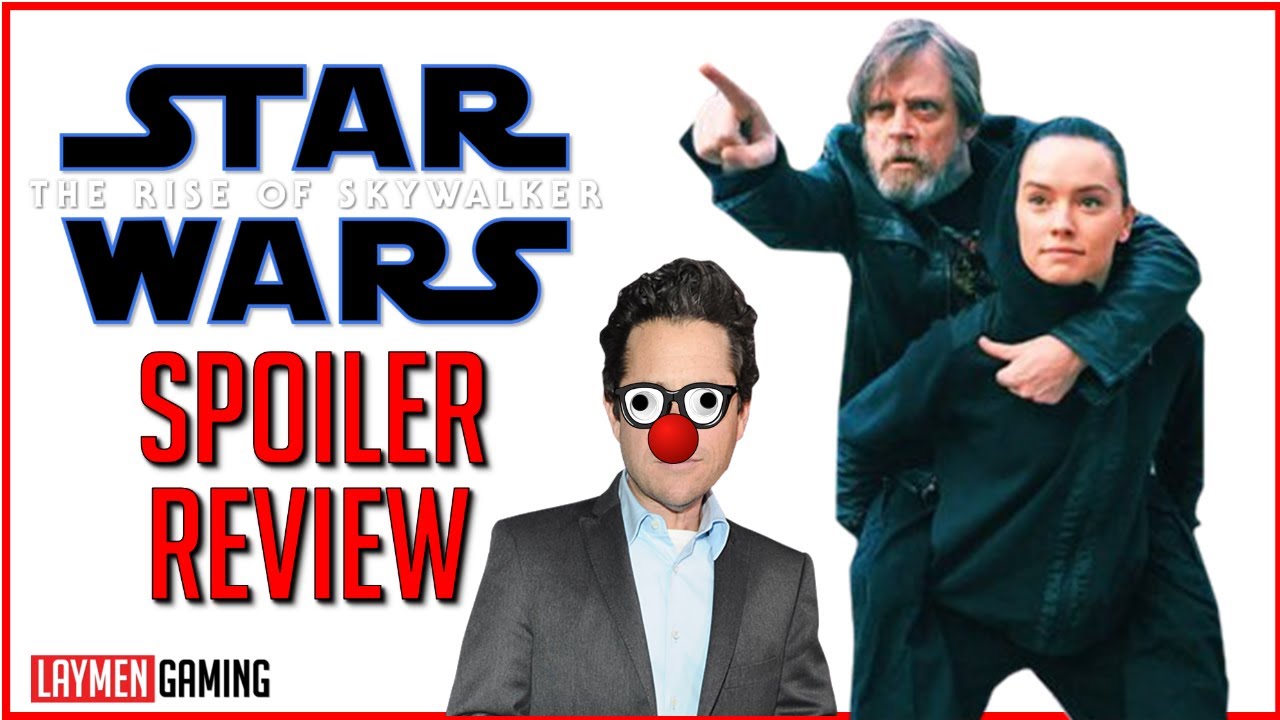 The Laymen Discuss Rise of Skywalker's Worst And Worstest Moments (Spoiler Review)