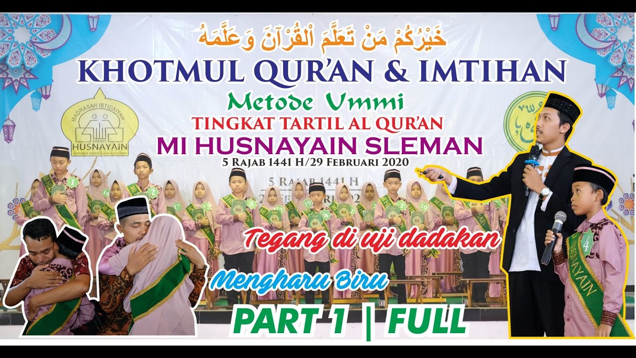 FULL PART 1 | KHOTMUL QUR'AN & IMTIHAN METODE UMMI 2019