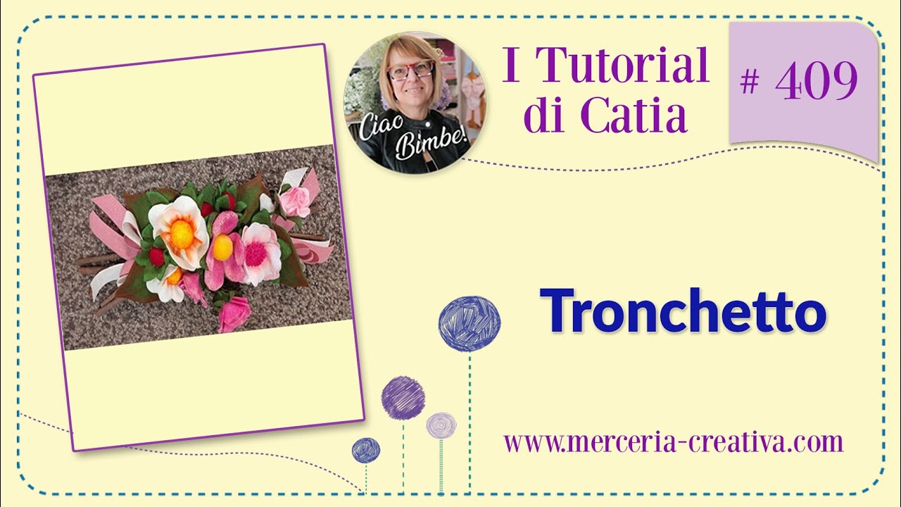 #409 TRONCHETTO FIORITO TUTORIAL FAI DA TE