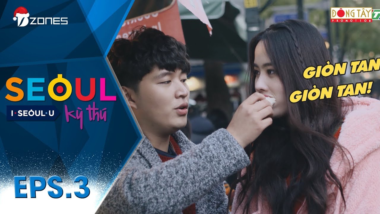 Seoul Kỳ Thú | Tập 3 Full: Woosi - Nam Em Khám Phá Những Món Ăn Vặt Truyền Thống Hàn Quốc (15/12/17)