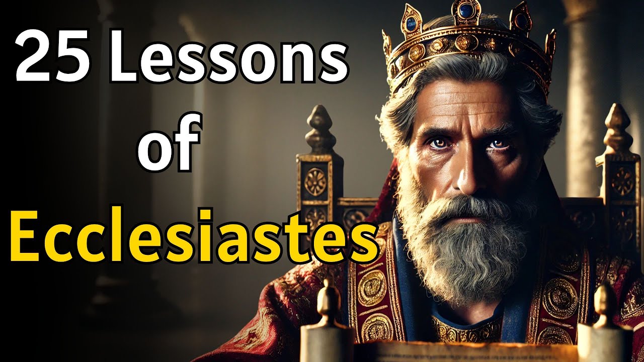 Ecclesiastes and the Meaning of Life — Wisdom That Endures