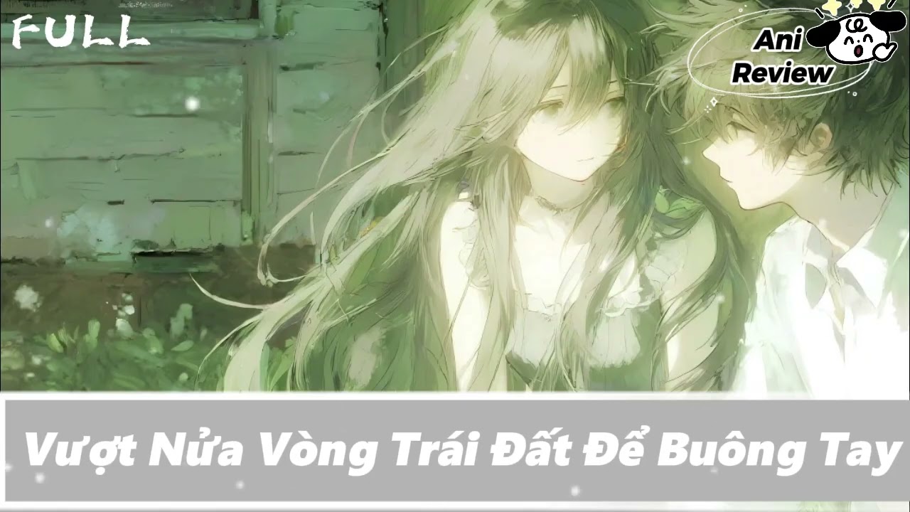 [FULL] Vượt Nửa Vòng Trái Đất Để Buông Tay