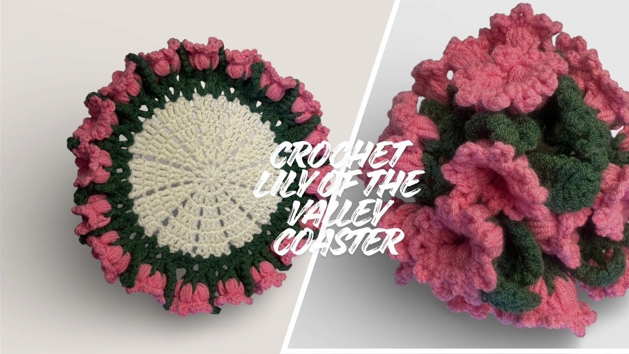 HOW TO CROCHET LILY OF THE VALLEY COASTER | CROCHET COASTER TUTORIAL FOR BEGINNERS 
