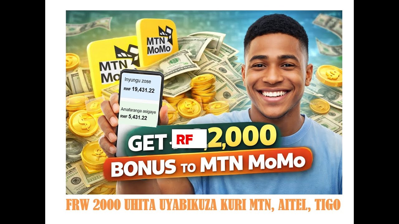 🤑GET 2000 FRW 🤑 BONUS UHITA UBIKUZA KURI MOMO NTAGISHORO