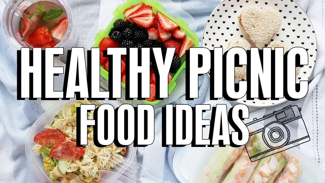 Healthy Picnic Food Ideas