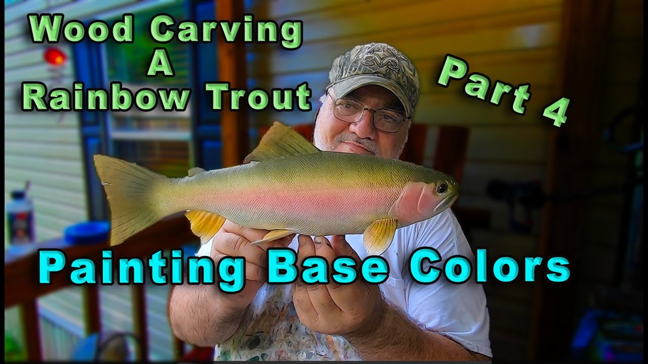 Wood Carving a Rainbow Trout Part 4 painting base colors