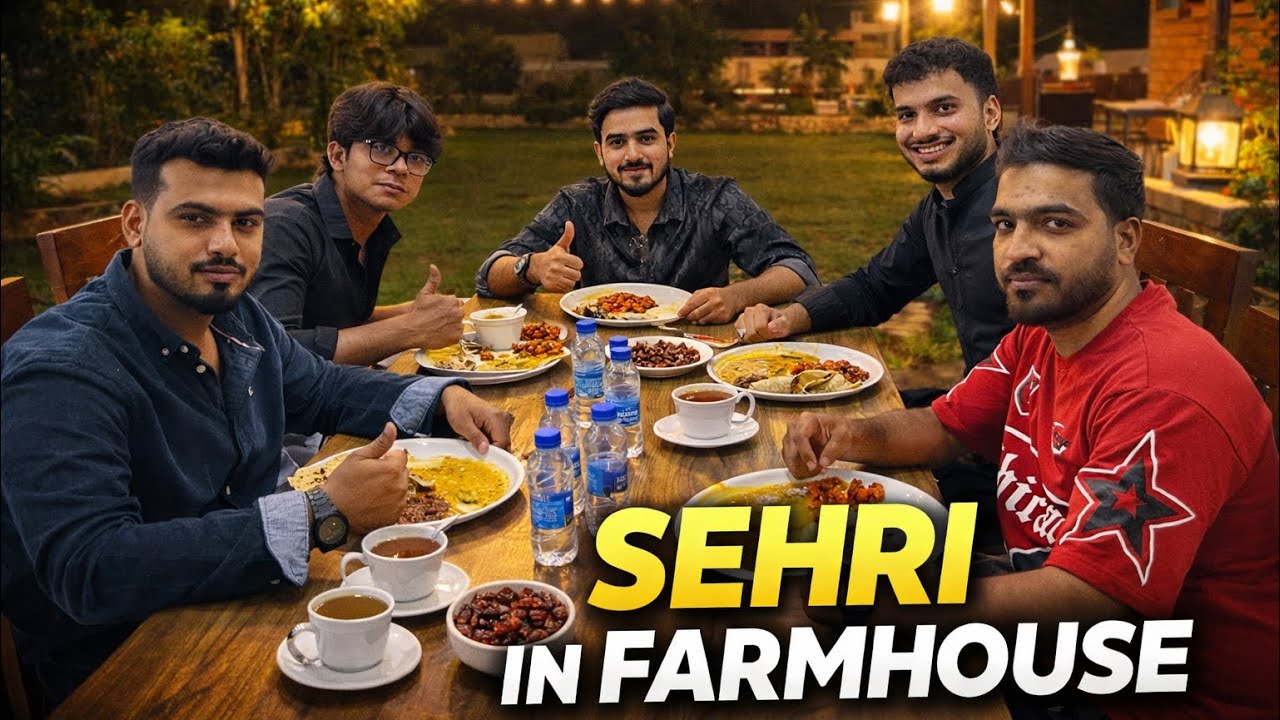 Sehri in Farmhouse With Friends…😍| Day-24 Of Ramzan…❤️