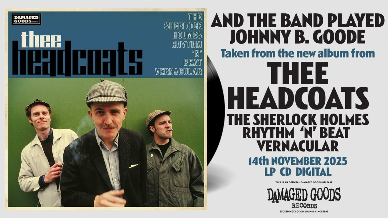 Thee Headcoats - And The Band Played Johnny B. Goode (Taken from forthcoming LP)