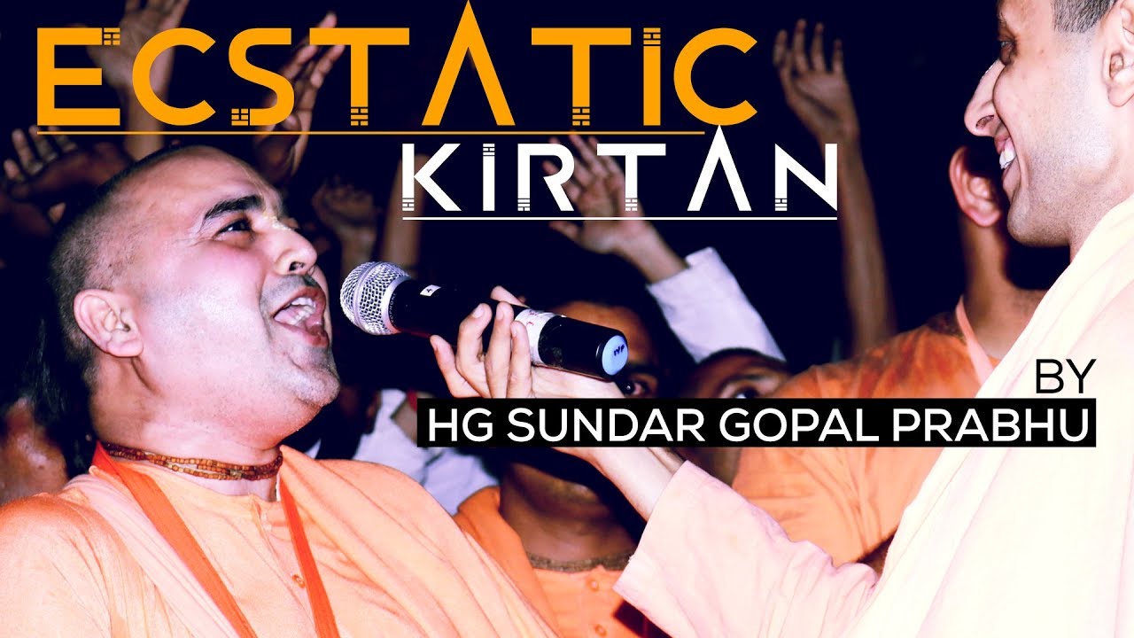 Ecstatic Kirtan | HG Sundar Gopal Prabhu | Kirtan Series 04