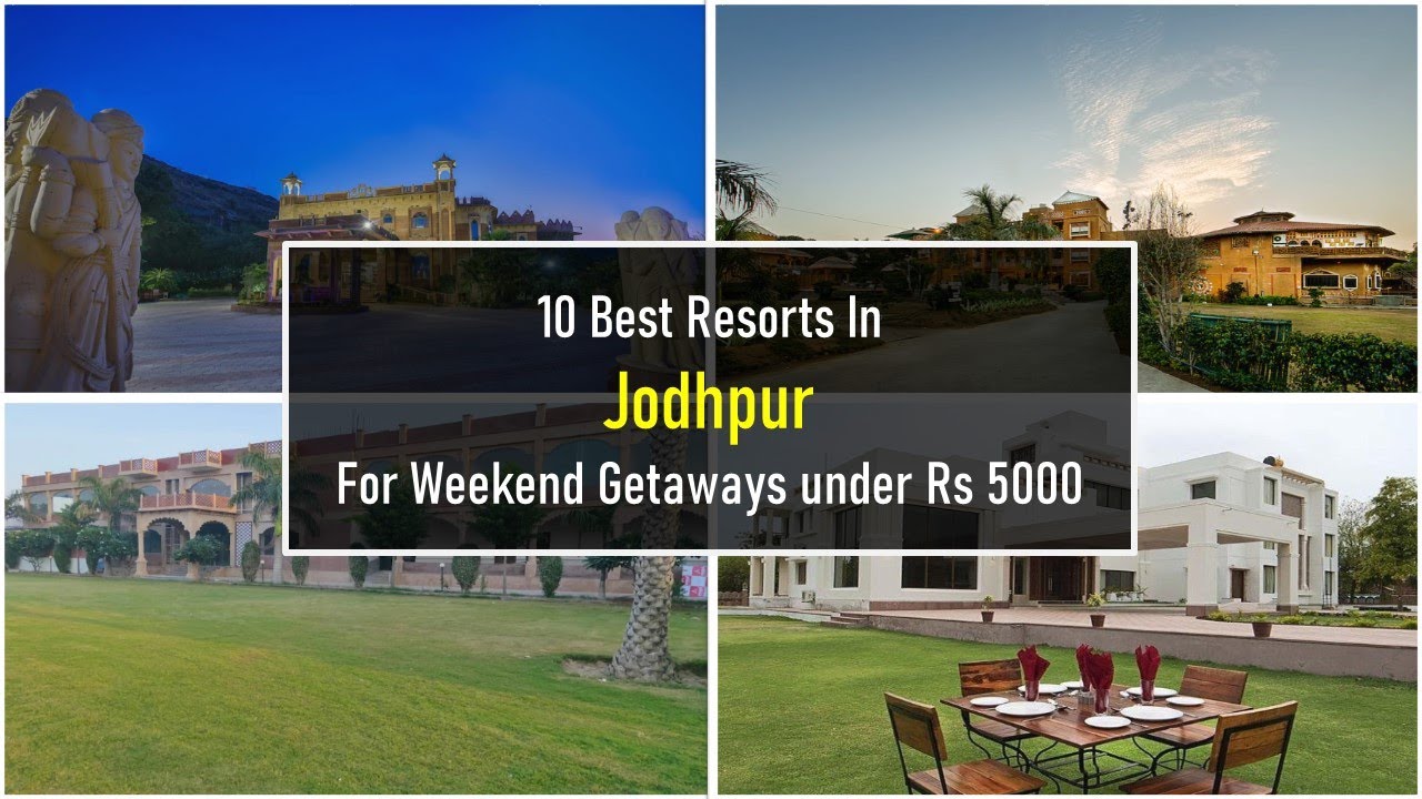10 Best Resorts In Jodhpur For Weekend Getaways Under Rs 5000 | जोधपुर में सर्वश्रेष्ठ रिसॉर्ट्स
