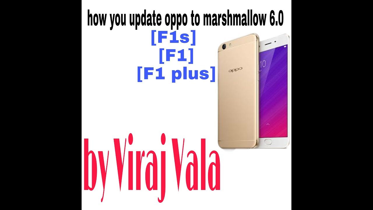 How to update your oppo phone to marshmallow 6.0 || Viraj Vala ||