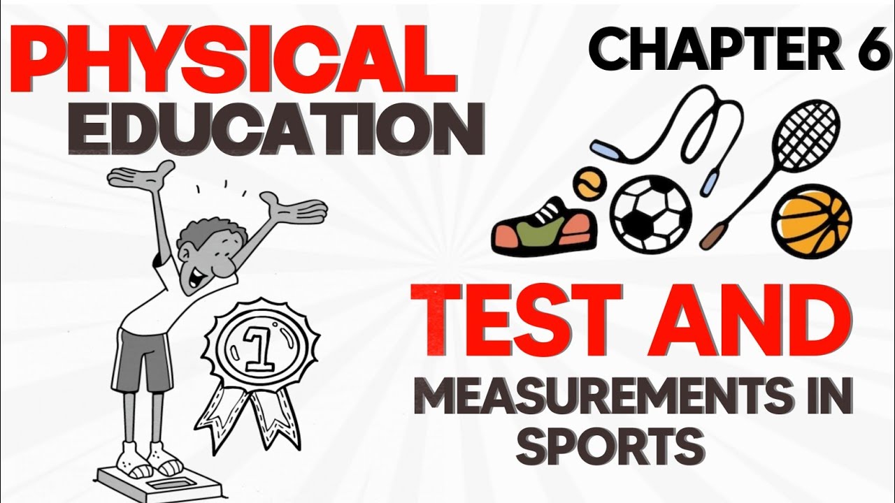 Class 12 Physical Education Chapter 6 | Test & Measurements in Sports | Animated Oneshot