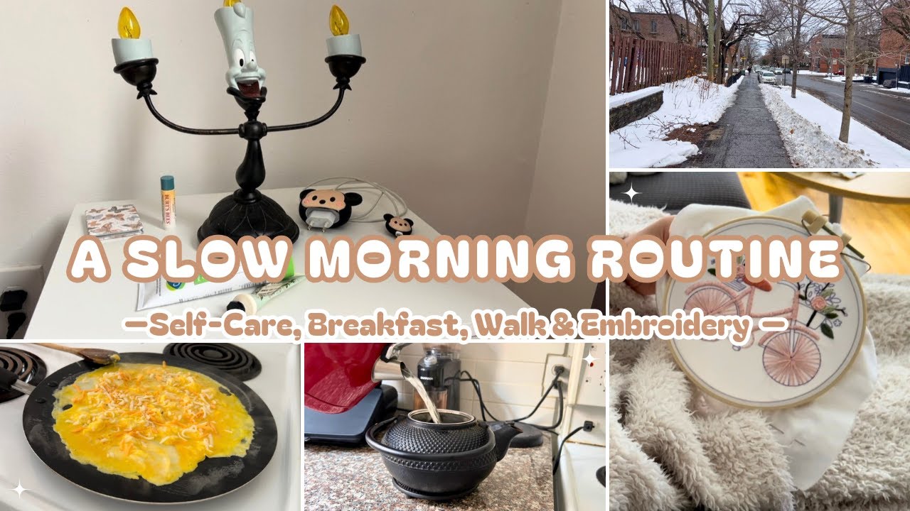 A Slow Morning Routine | Self-Care ✨ , Breakfast 🍳, Walk🚶‍♀️ & Embroidery ✂️| روتيني الصباحي
