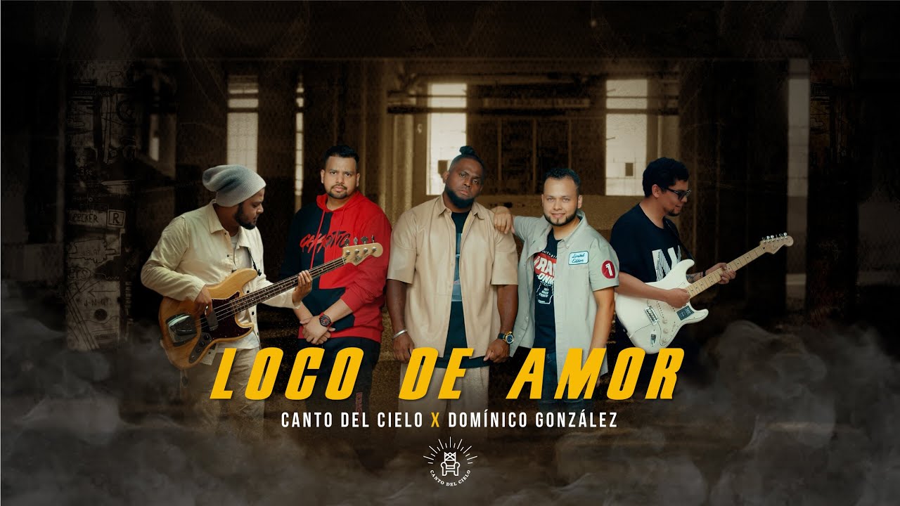 LOCO DE AMOR - Canto del cielo X @DOMINICOGONZALEZHD (VIDEO OFICIAL)