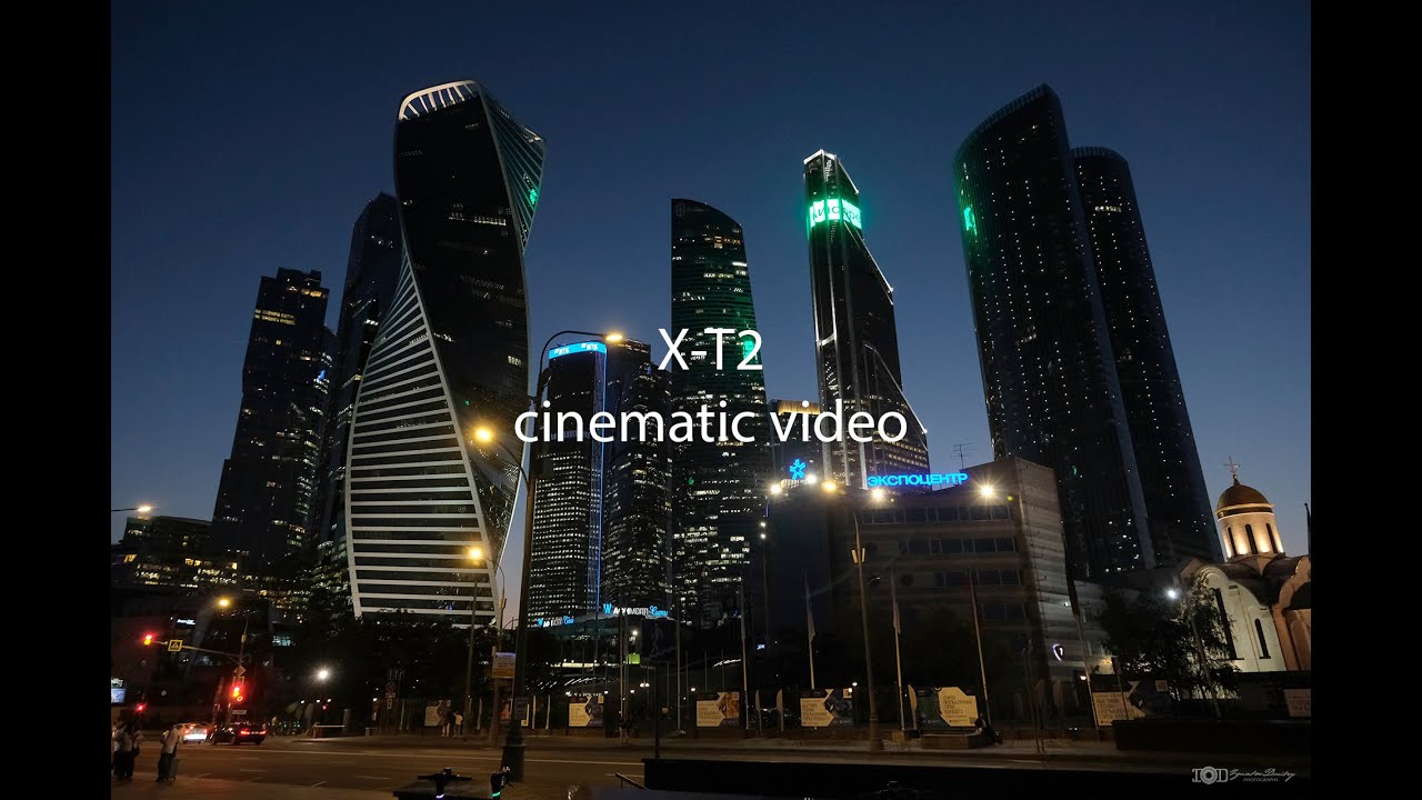 Moscow Cinematic video FUJIFILM X-T2