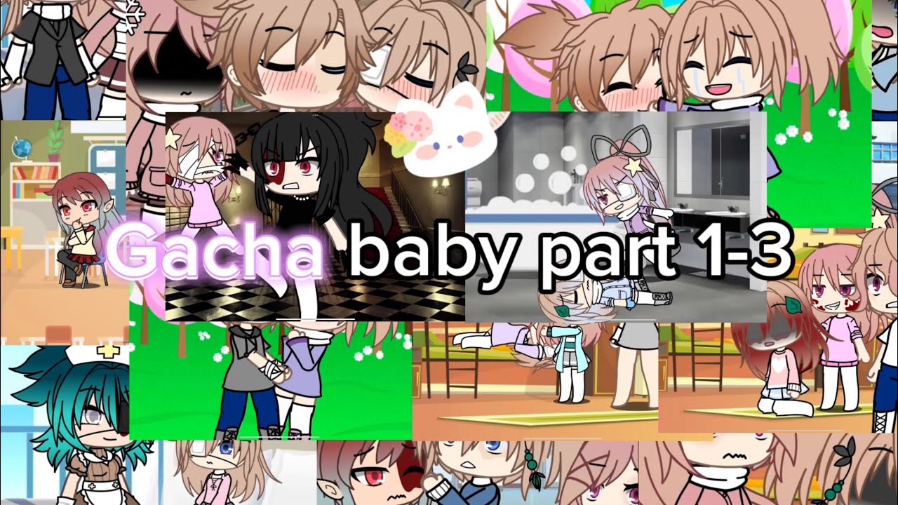 Gacha baby part 1-3! #알고리즘에떠라 #gacha #gachalife