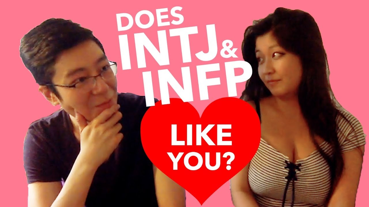 How to Tell if an INTJ or INFP Likes You