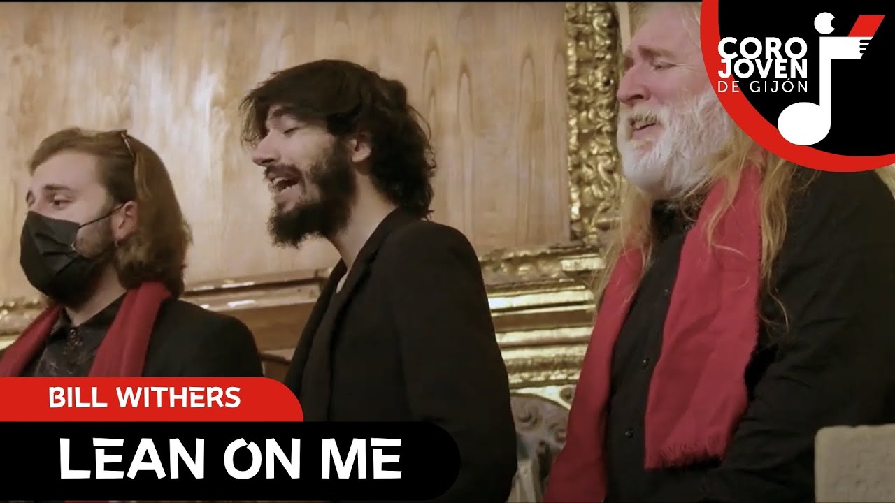 Lean on me - Bill Withers | Coro Joven de Gijón