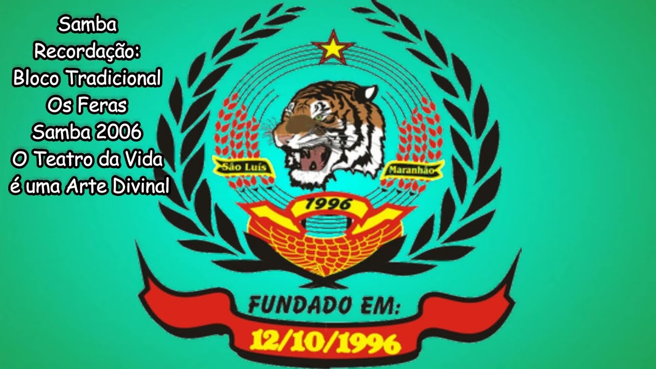 Samba Recordação: Bloco Tradicional Os Feras - Samba 2006 - O Teatro da Vida é uma Arte Divinal #17