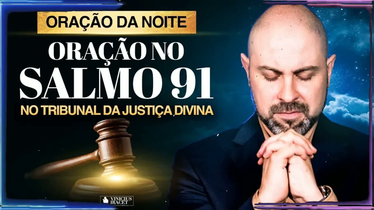Oração da Noite para JUSTIÇA DE DEUS no Salmo 91 - para vencer o medo