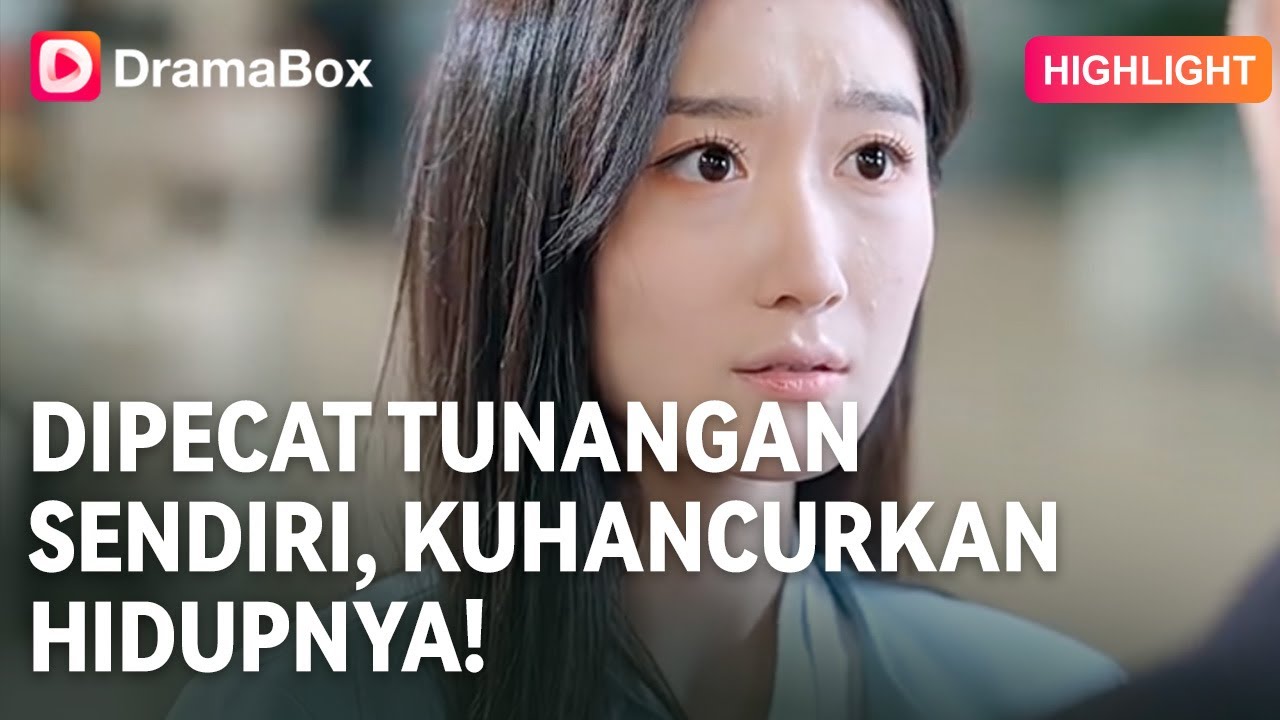 💢【HIGHLIGHT】Aku justru dipecat tunanganku CEO sendiri—karena aku keluar beli pembalut?!| DramaBox