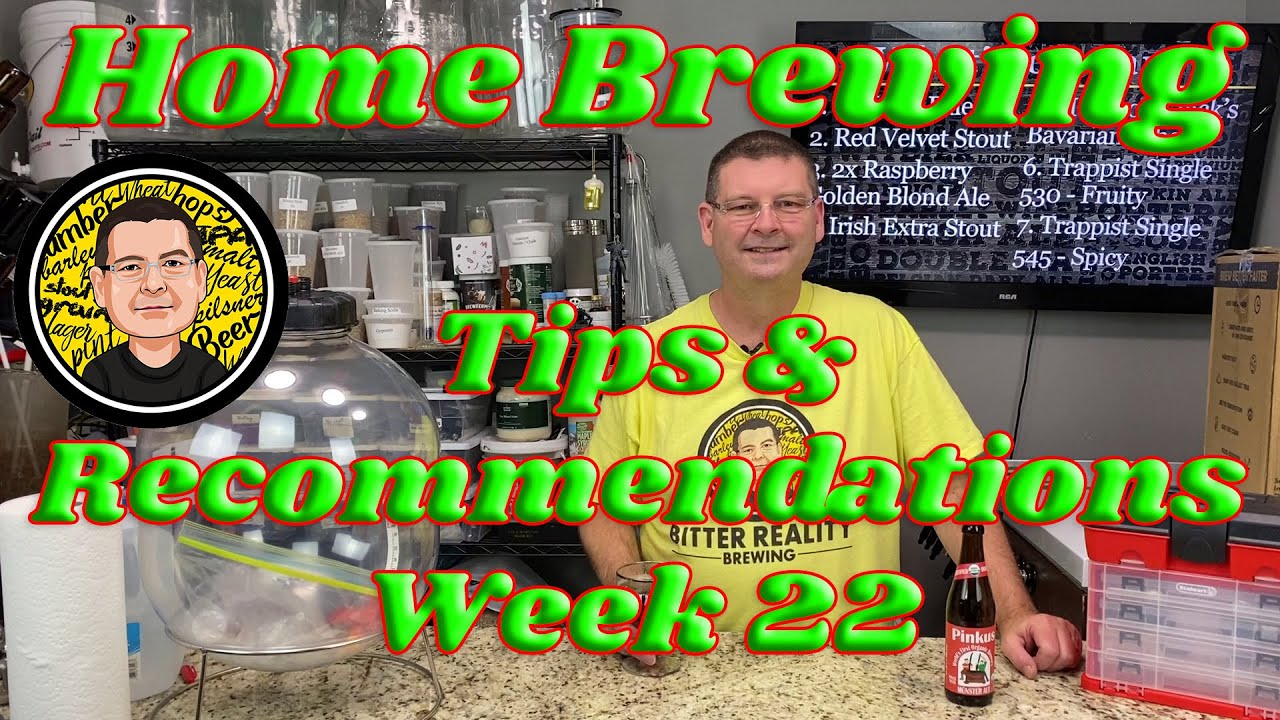 10 Beer Brewing Tips, Recommendations, and Hacks - Week 22
