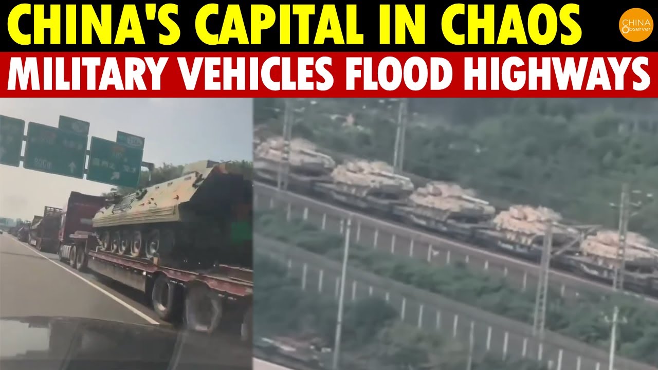 Beijing in Chaos: Military Vehicles Flood Highways, Veterans Recalled, Army in Turmoil