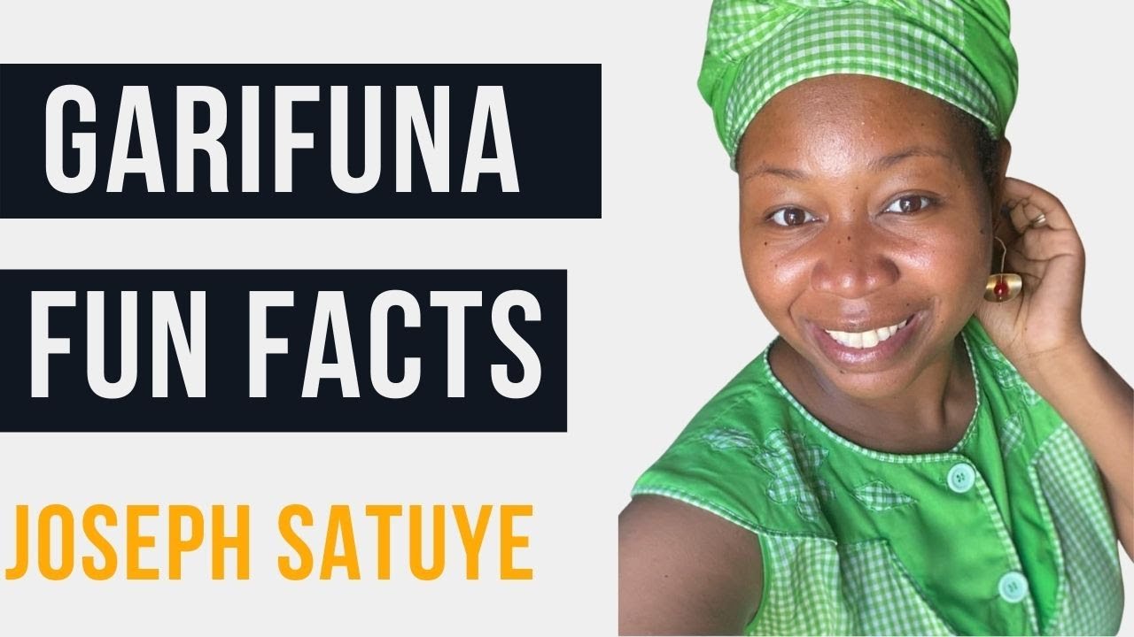 Garifuna Fun Facts | Joseph Satuye