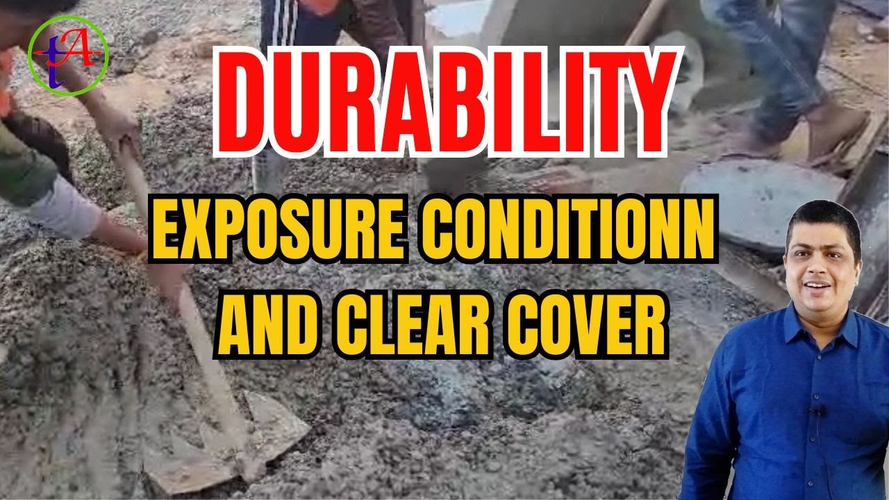 DURABILITY EXPOSURE CONDITION AND CLEAR COVER TO REINFORCEMENT IS456
