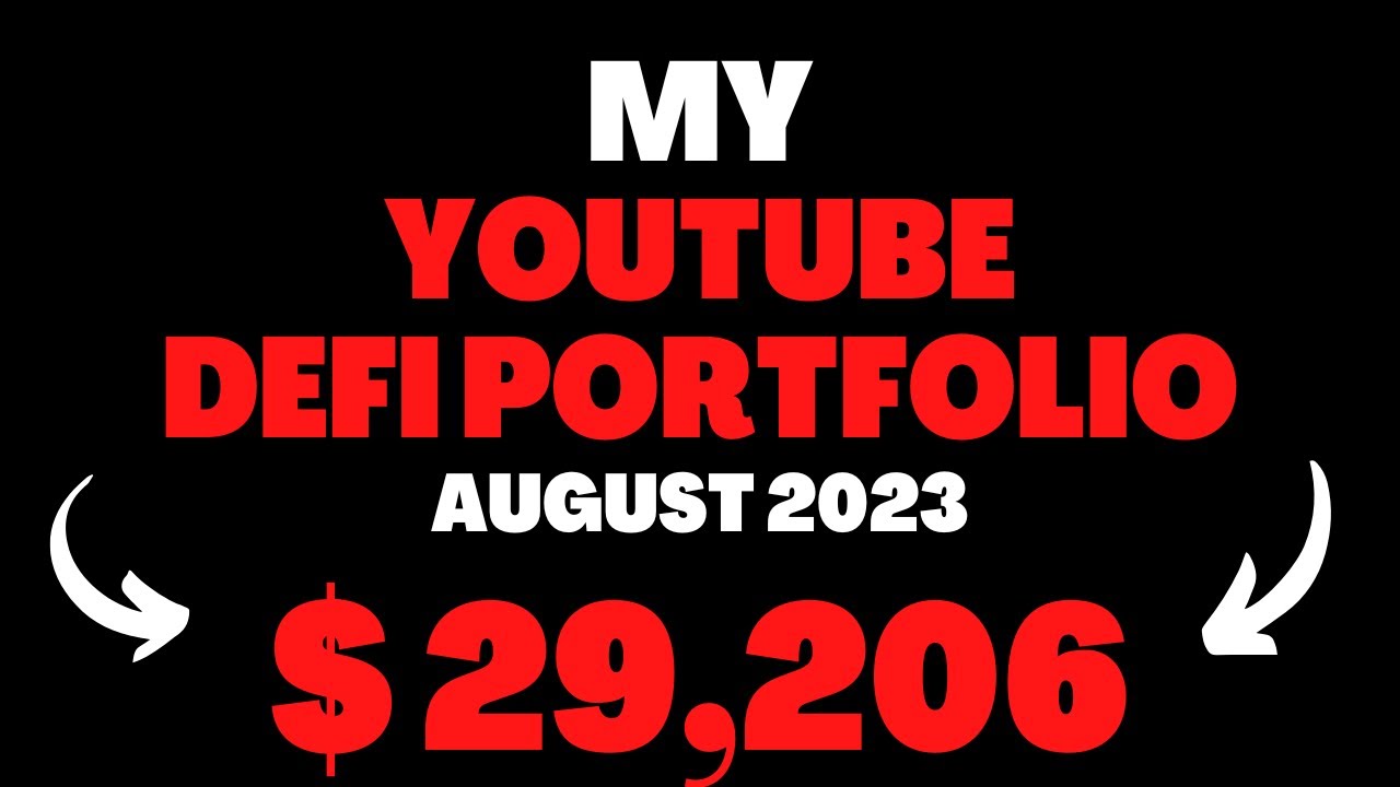 MY $29,206 YOUTUBE DEFI PORTFOLIO AUGUST 2023 | CRYPTO DEFI 2023
