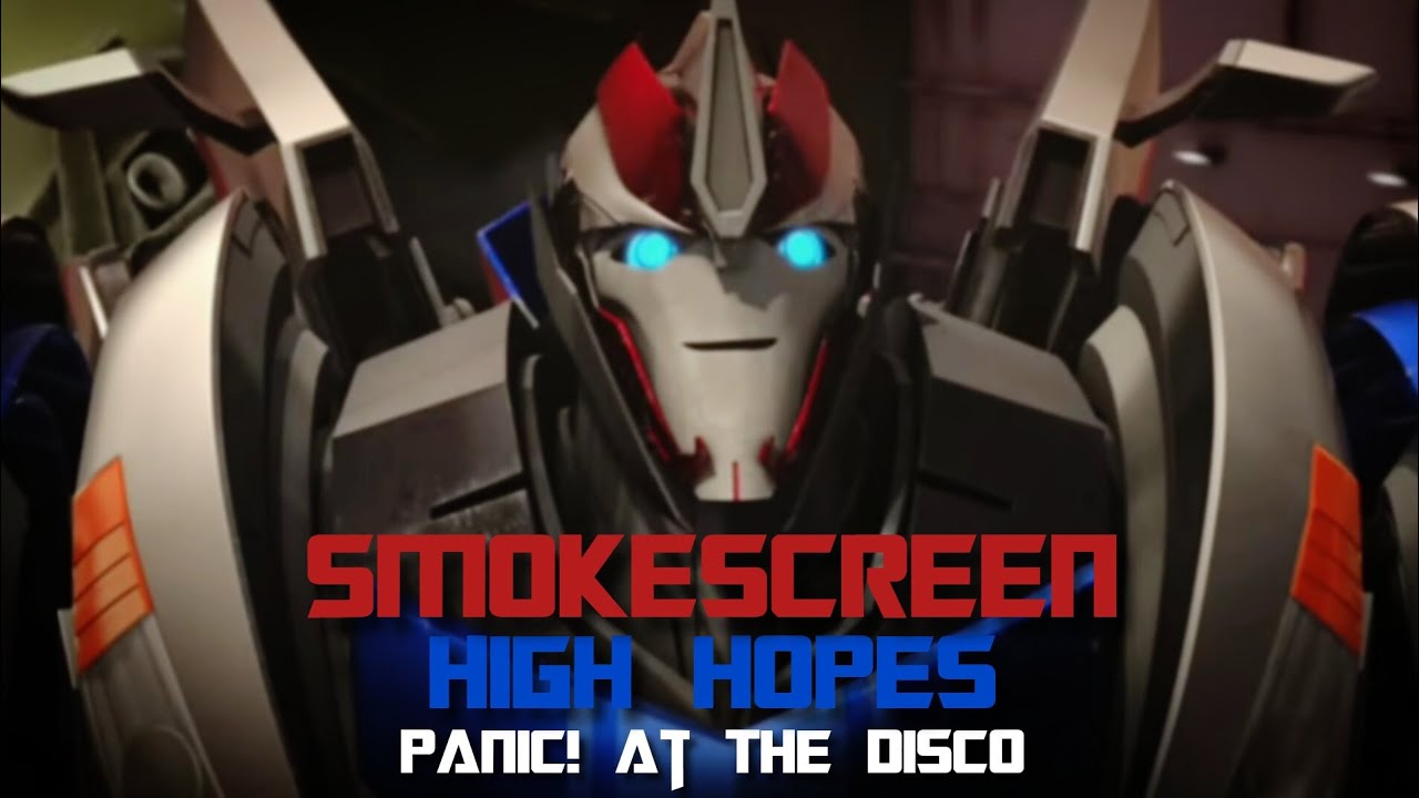 Transformers Prime Smokescreen - High Hopes - Panic! At The Disco [HBD SIS]